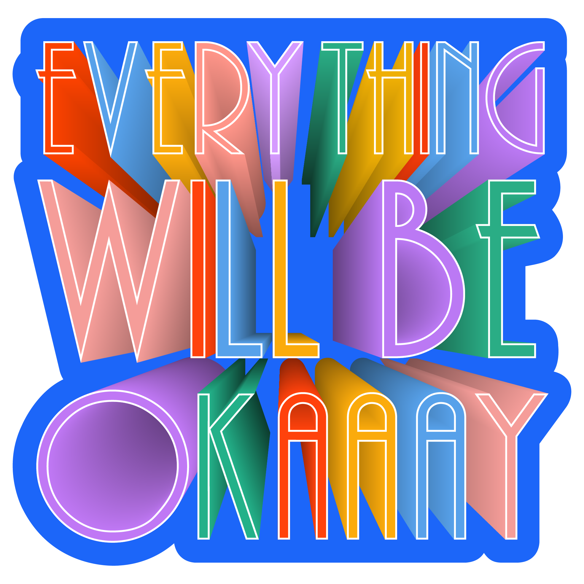 Everything will be okay